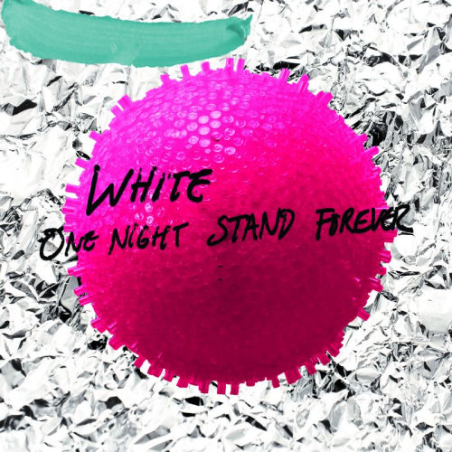 WHITE - ONE NIGHT STAND FOREVERWHITE ONE NIGHT STAND FOREVER.jpg